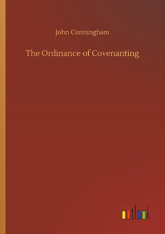 The Ordinance of Covenanting