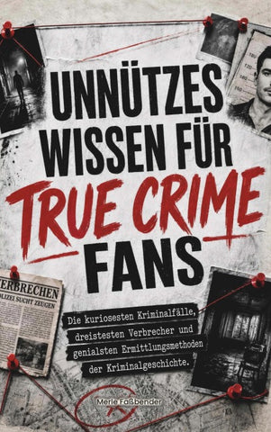 Unnützes Wissen für True-Crime-Fans