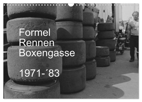 Formel, Rennen, Boxengasse 1971-´83 (Wandkalender 2027 DIN A3 quer), CALVENDO Monatskalender
