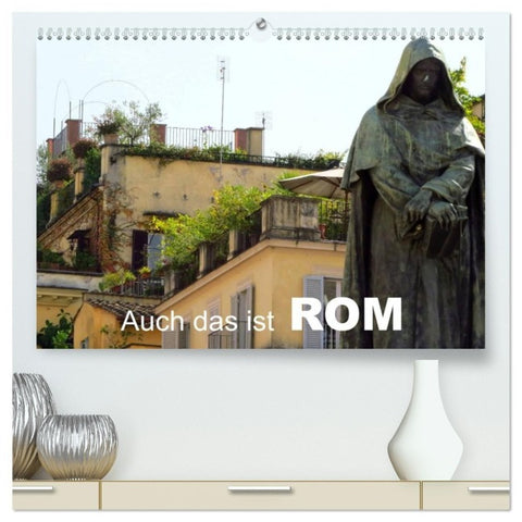 Auch das ist ROM (hochwertiger Premium Wandkalender 2027 DIN A2 quer), Kunstdruck in Hochglanz