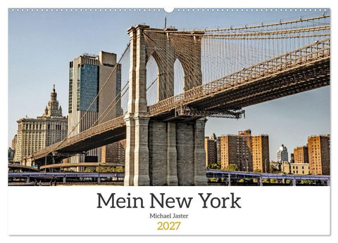 Mein New York Michael Jaster (Wandkalender 2027 DIN A2 quer), CALVENDO Monatskalender