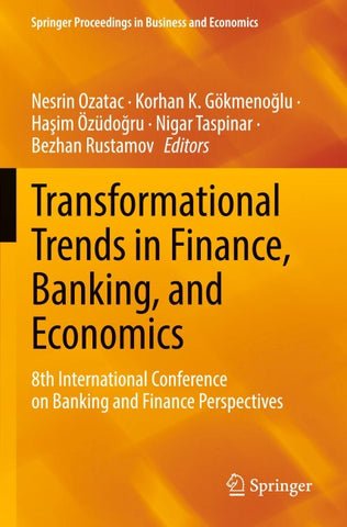 Transformational Trends in Finance, Banking, and Economics
