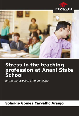 Stress in the teaching profession at Anani State School