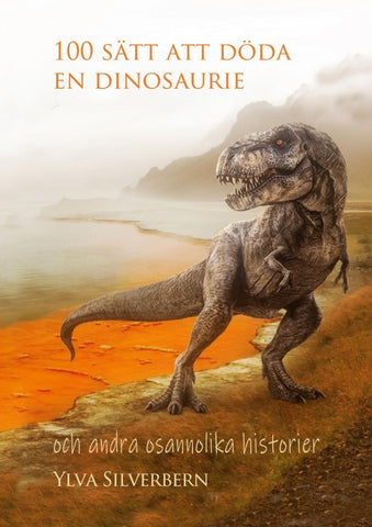 100 sätt att döda en dinosaurie