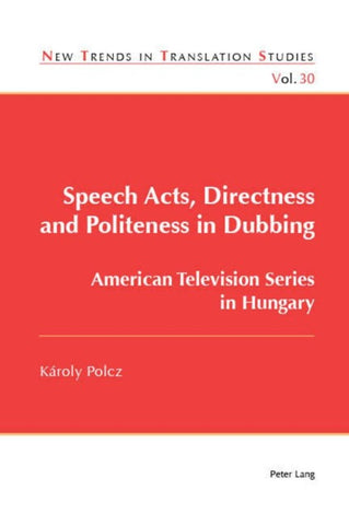 Speech Acts, Directness and Politeness in Dubbing