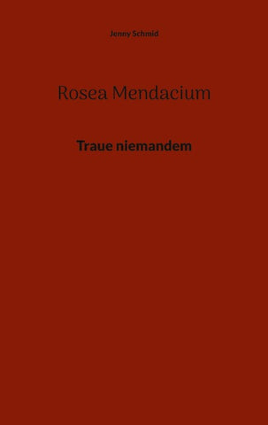 Rosea Mendacium