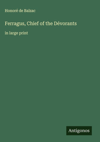 Ferragus, Chief of the Dévorants
