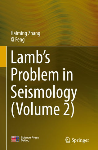 Lamb’s Problem in Seismology (Volume 2)