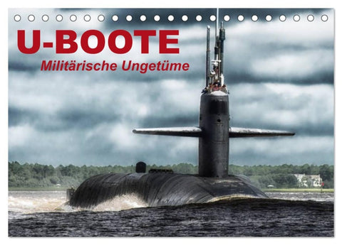 U-Boote - Militärische Ungetüme (Tischkalender 2026 DIN A5 quer), CALVENDO Monatskalender