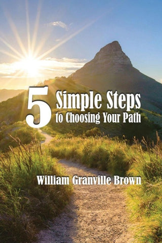 5 Simple Steps to Choosing Your Own Path