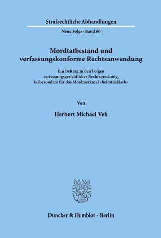 Mordtatbestand und verfassungskonforme Rechtsanwendung.