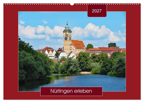 Nürtingen erleben (Wandkalender 2027 DIN A2 quer), CALVENDO Monatskalender