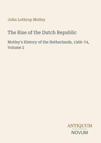 The Rise of the Dutch Republic