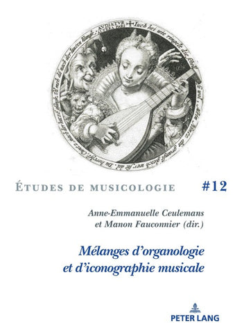 Mélanges d’organologie et d’iconographie musicale