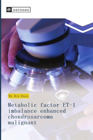 Metabolic factor ET-1 imbalance enhanced chondrosarcoma malignant ¿¿