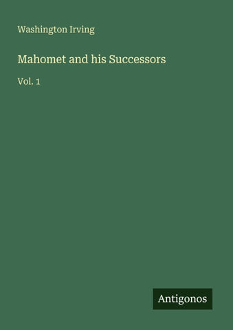 Mahomet and his Successors