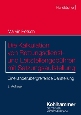 Die Kalkulation von Rettungsdienst- und Leitstellengebühren mit Satzungsaufstellung