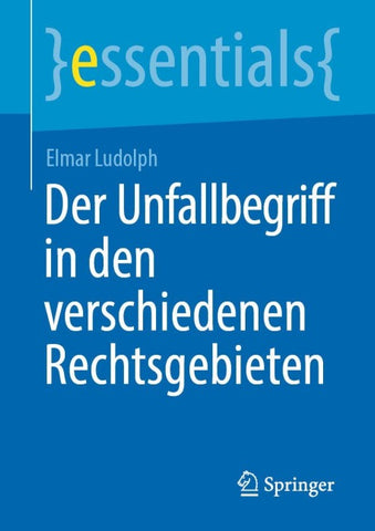 Der Unfallbegriff in den verschiedenen Rechtsgebieten