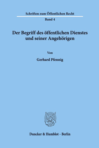 Der Begriff des öffentlichen Dienstes und seiner Angehörigen.