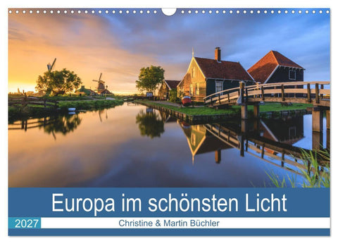 Europa im schönsten Licht (Wandkalender 2027 DIN A3 quer), CALVENDO Monatskalender