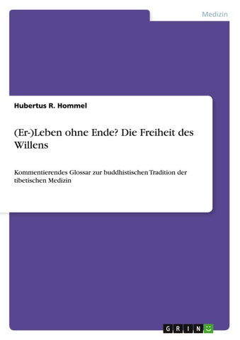 (Er-)Leben ohne Ende? Die Freiheit des Willens