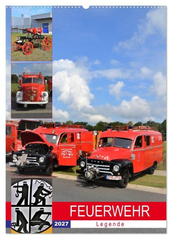 FEUERWEHR-Legende (Wandkalender 2027 DIN A2 hoch), CALVENDO Monatskalender