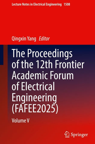 The Proceedings of the 12th Frontier Academic Forum of Electrical Engineering (FAFEE2025)