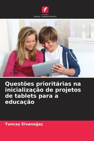 Questões prioritárias na inicialização de projetos de tablets para a educação