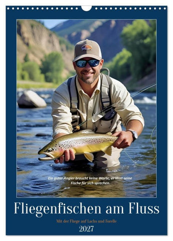 Fliegenfischen am Fluss (Wandkalender 2027 DIN A3 hoch), CALVENDO Monatskalender