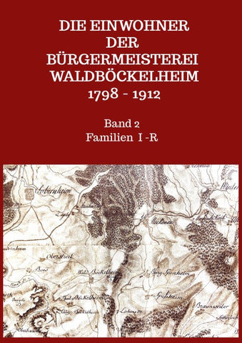 Die Einwohner der Bürgermeisterei Waldböckelheim 1798 - 1912
