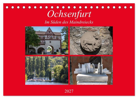 Ochsenfurt im Süden des Maindreiecks (Tischkalender 2027 DIN A5 quer), CALVENDO Monatskalender