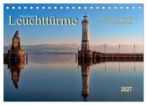 Leuchttürme - maritime Wegweiser in Deutschland (Tischkalender 2027 DIN A5 quer), CALVENDO Monatskalender