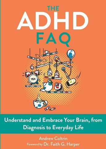 The ADHD FAQ
