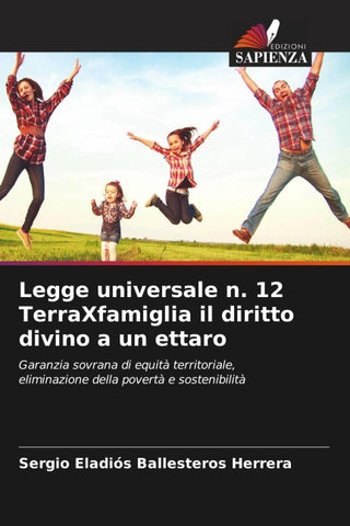 Legge universale n. 12 TerraXfamiglia il diritto divino a un ettaro
