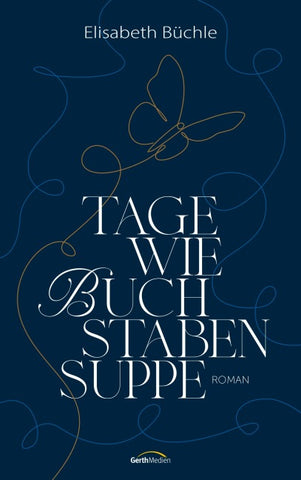 Tage wie Buchstabensuppe