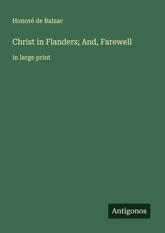 Christ in Flanders; And, Farewell