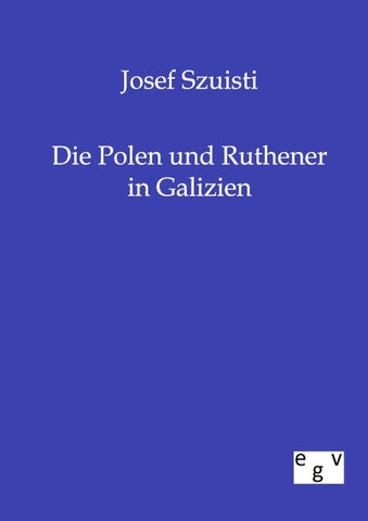 Die Polen und Ruthener in Galizien
