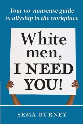 White Men, I Need You!
