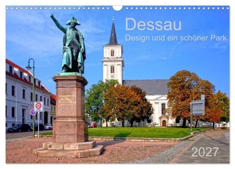 Dessau Design und ein schöner Park (Wandkalender 2027 DIN A3 quer), CALVENDO Monatskalender