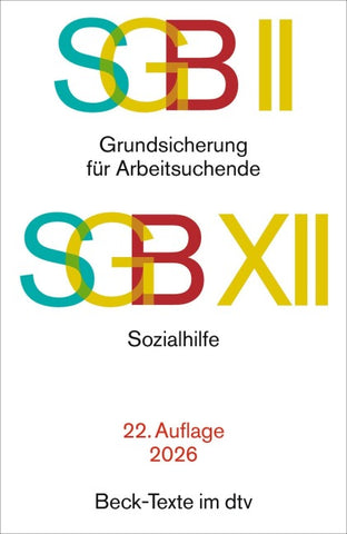 SGB II: Grundsicherung für Arbeitsuchende / SGB XII: Sozialhilfe