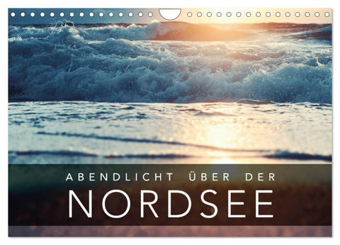 Abendlicht über der Nordsee (Wandkalender 2026 DIN A4 quer), CALVENDO Monatskalender
