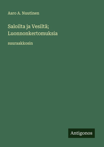 Saloilta ja Vesiltä; Luonnonkertomuksia