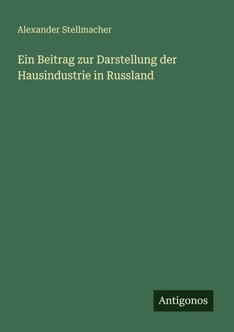 Ein Beitrag zur Darstellung der Hausindustrie in Russland