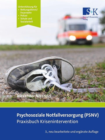 Psychosoziale Notfallversorgung (PSNV) – Praxisbuch Krisenintervention