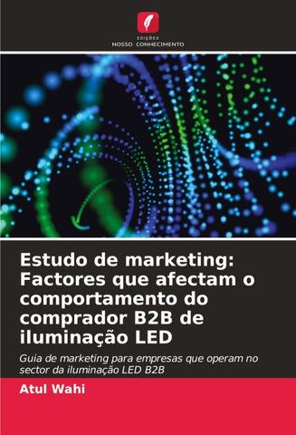 Estudo de marketing: Factores que afectam o comportamento do comprador B2B de iluminação LED