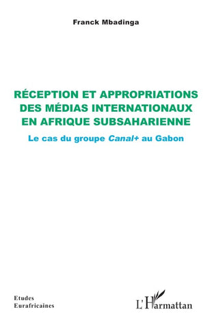 Réception et appropriations des médias internationaux en Afrique subsaharienne