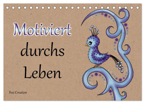 Motiviert durchs Leben (Tischkalender 2027 DIN A5 quer), CALVENDO Monatskalender
