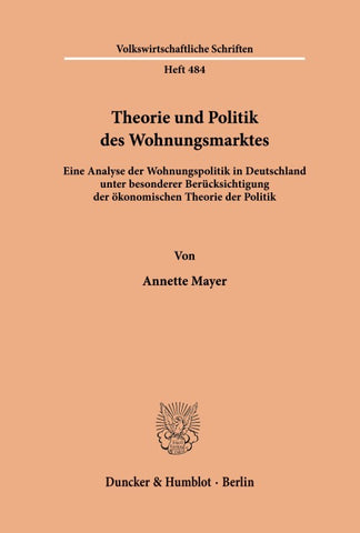 Theorie und Politik des Wohnungsmarktes.