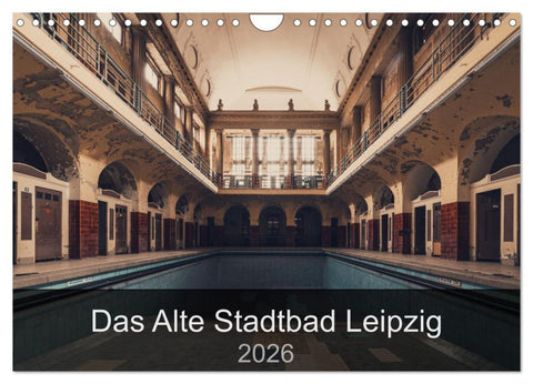 Das alte Stadtbad Leipzig (Wandkalender 2026 DIN A4 quer), CALVENDO Monatskalender