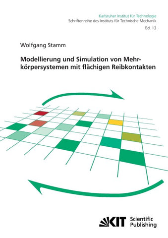 Modellierung und Simulation von Mehrkörpersystemen mit flächigen Reibkontakten